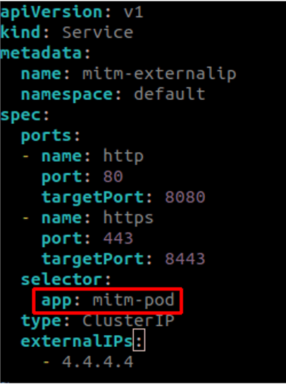 Kubernetes service YAML showing a selector, 'app: mitm-pod', that an attacker could use to target a malicious pod