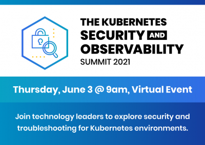 Learn from industry experts at the Kubernetes Security and Observability Summit—next week!
