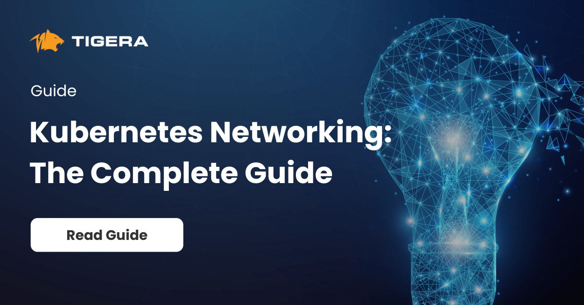 Kubernetes Networking: The Complete Guide