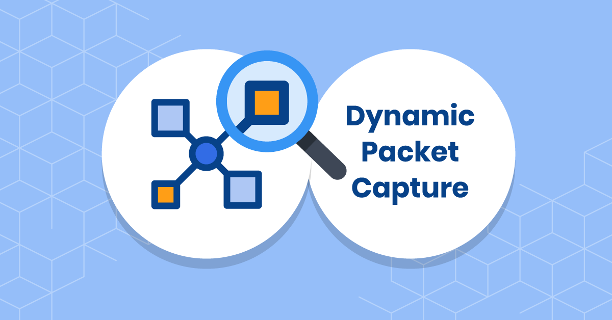 Faster troubleshooting of microservices, containers, and Kubernetes with Dynamic Packet Capture