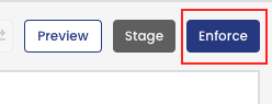 Screenshot of the "Enforce" button, highlighted in red, after "Stage" and "Preview" buttons