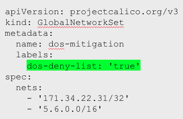 Screenshot of YAML code creating a Calico GlobalNetworkSet with two specified IP CIDR ranges for DOS mitigation