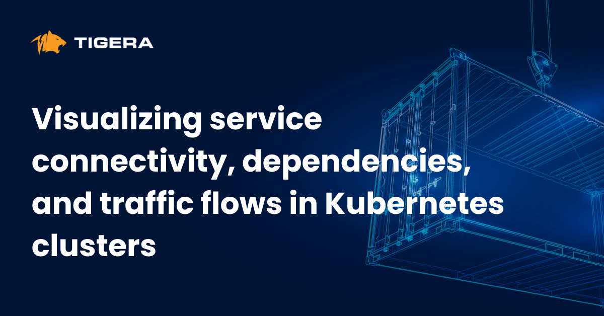Visualizing service connectivity, dependencies, and traffic flows in Kubernetes clusters