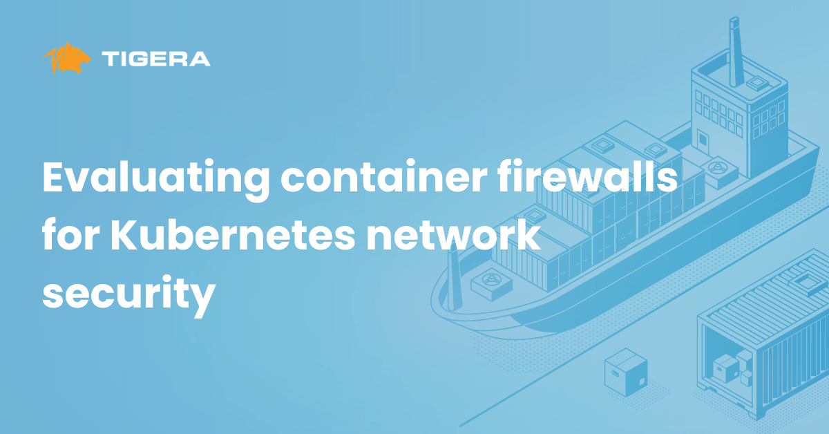 Evaluating container firewalls for Kubernetes network security