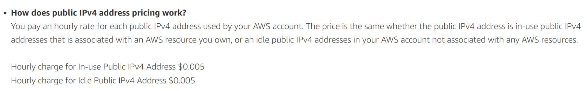 AWS VPC pricing for public IPv4 addresses: $0.005 per hour, whether in use or idle