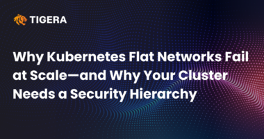 Why Kubernetes Flat Networks Fail at Scale—and Why Your Cluster Needs a Security Hierarchy