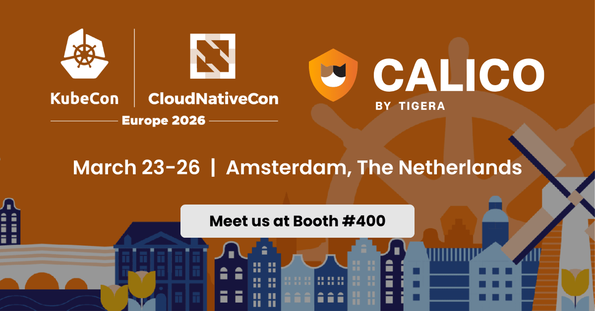 Join Calico at KubeCon Europe 2026: AI Agents, Silent Discos, and Dutch Delights!